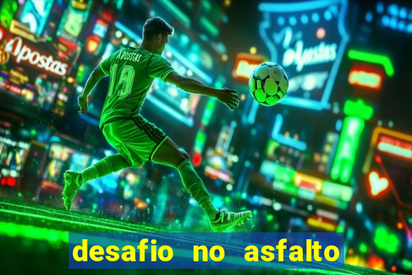 desafio no asfalto filme completo dublado
